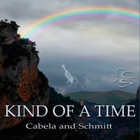 Kind of a Time by Cabela and Schmitt