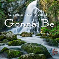 Gonna Be by Cabela and Schmitt