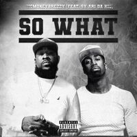 So What (feat. Sy Ari Da Kid) by BigMoneyBrezzy 