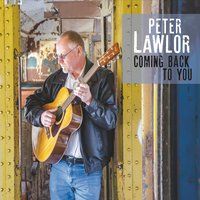Coming Back to You by Peter Lawlor