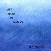 Last Night in Jamaica by Ken Kurland