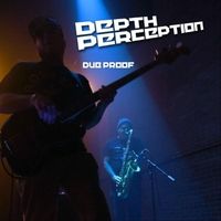 Depth Perception by Dub Proof