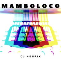 Mamboloco by DJ Henrix
