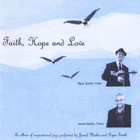 Faith, Hope, and Love by Jamal Mathis & Ryan Smith