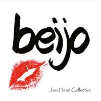 Beijo by Jazz Head Collective