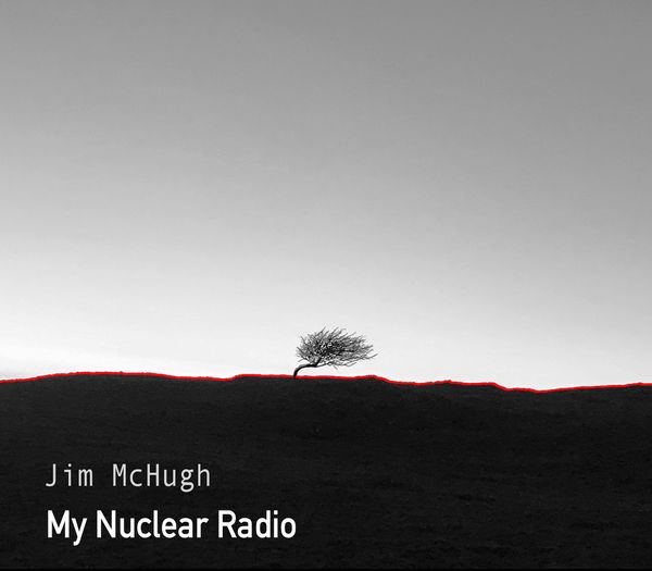 My Nuclear Radio                                                               CD (2019) 