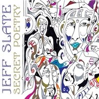 Secret Poetry (Deluxe Edition) by Jeff Slate