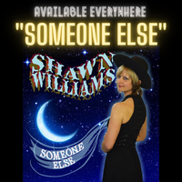 Someone Else by Shawn Williams
