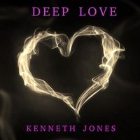 Deep Love by Kenneth Jones