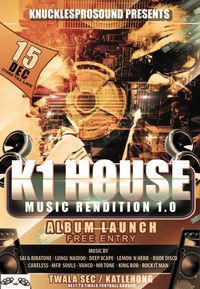 K1 House Music Rendition 1.0 Album Launch