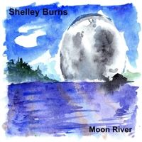 Moon River by Shelley Burns