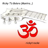 Ricky T's Bolero (Mantra) by Rick Tobey