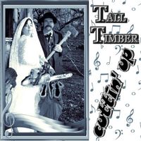 Cuttin' Up by Tall Timber
