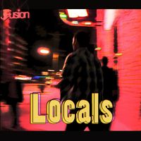 Locals by J Fusion