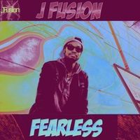 Fearless by J Fusion