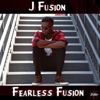 Fearless Fusion by J Fusion