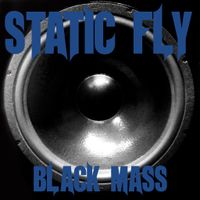 Black Mass by STATIC FLY