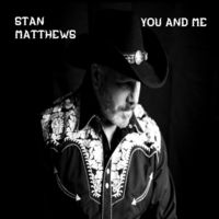 You and Me by Stan Matthews