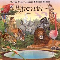 Hypnotic Safari by Wayne Wesley Johnson & Ruben Romero