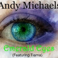 Emerald Eyes by Andy Michaels Feat. Tiarna