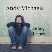 Darling it Hurts (Unplugged) by Andy Michaels