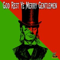 "God Rest Ye Merry Gentlemen"  Reimagined by ULTRA-MEGA 