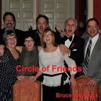 Circle of Friends (Live) by Bruce Kushnick