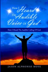 How I Heard The Audible Voice Of God