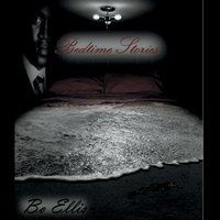 Bedtime Stories by Bo Ellis