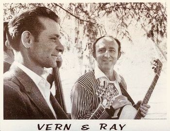 Vern and Ray They were just so great. Blue grass hall of Famers Vern and Ray (my dad)
