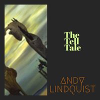 The Tell Tale by Andy Lindquist