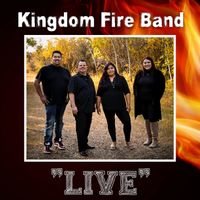 "LIVE" by Kingdom Fire Band