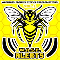 Warnings, Alarms, Sirens, Proclamations: Vol. 1 by W.A.S.P. Alerts
