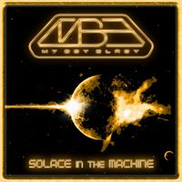 Solace in the Machine by My Boy Elroy