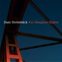 For Sleepless Nights by Dani Stromback