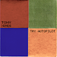 Try Autopilot by Tony Xenos