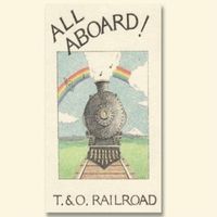 All Aboard by T & O Railroad