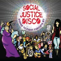 Songs to Fight Fascists By by Social Justice Disco