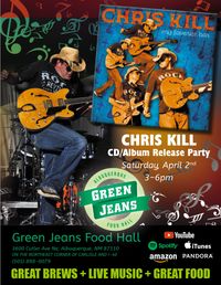 Chris Kill Trio "CD Release Party"  and Green Jeans Re-opening Celebration
