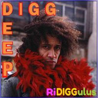 RiDIGGulus by DIGG DEEP