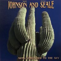 Arms Stretched to the Sky by Rocky Seale and Brad Johnson