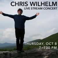 Chris Wilhelm Live Stream Concert