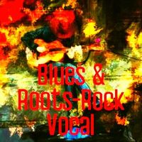 Blues & Roots Rock Vocal by Carl Schonbeck
