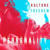 PERSONALITY  by KULTURE FREE-DEM 