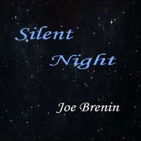 Silent Night by Joe Brenin