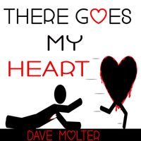 There Goes My Heart by Dave Molter