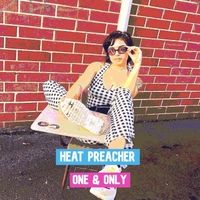 One & Only by Heat Preacher