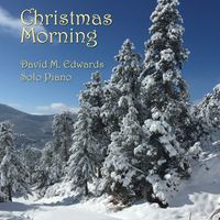 Christmas Morning by David M. Edwards