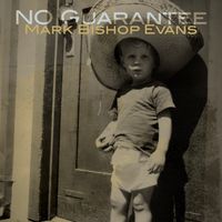 No Guarantee by Mark Bishop Evans