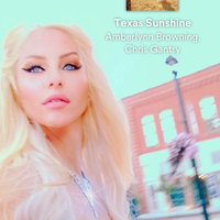 Texas Sunshine by AmberLynn Browning featuring Chris Gantry